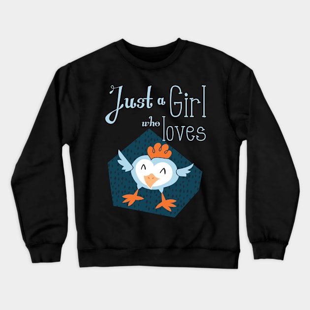 Just a Girl who loves Chicken Crewneck Sweatshirt by Littlelimehead